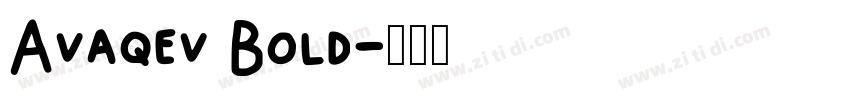 Avaqev Bold字体转换 Avaqev Bold字体转换